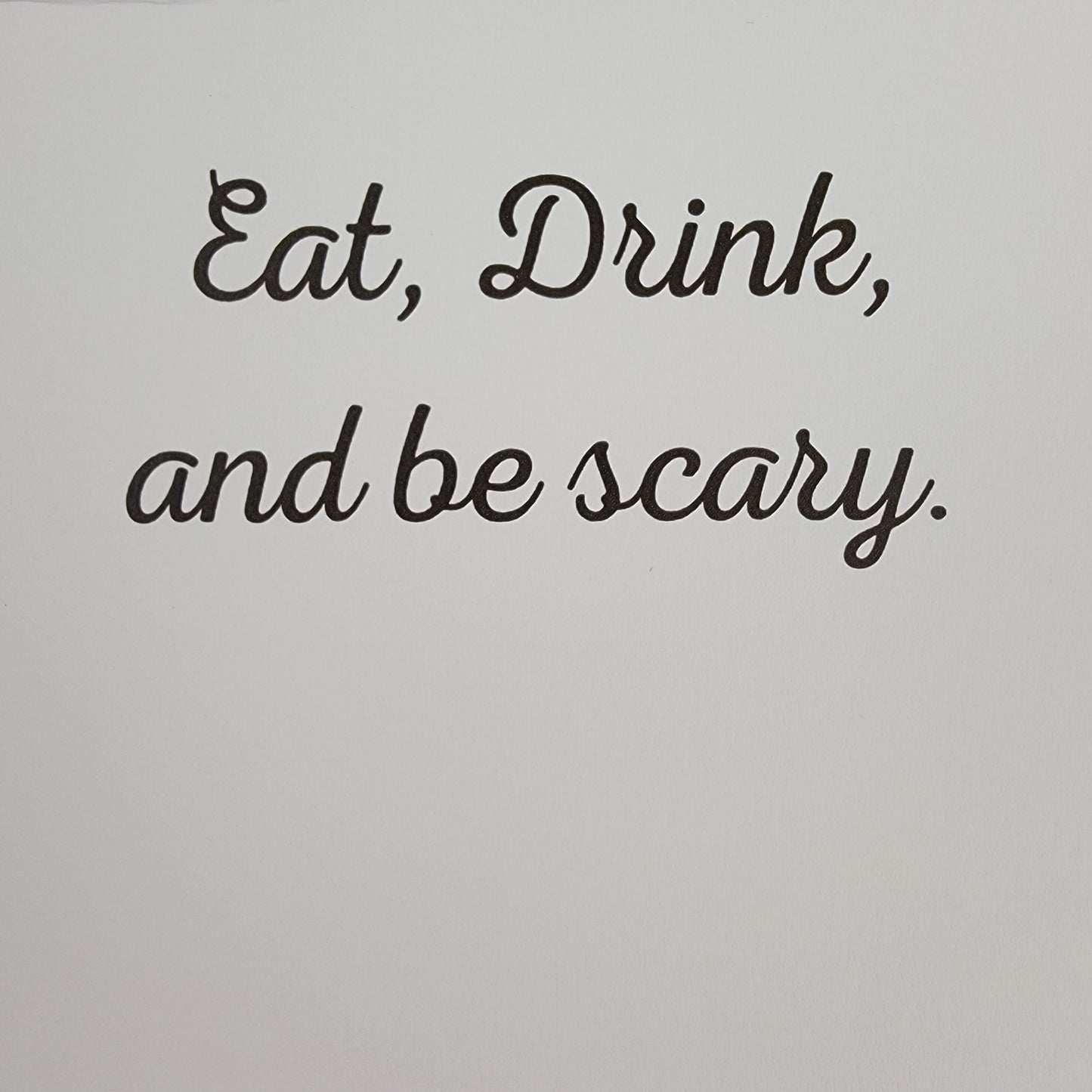 Eat, Drink, And Be Scary